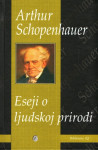 Arthur Schopenhauer: Eseji o ljudskoj prirodi