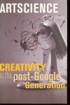 Artscience: Creativity in the Post-Google Generation (na engleskom)