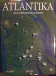 "Atlantika, veliki satelitski atlas svijeta", grupa autora
