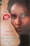 Ayaan Hirsi Ali: Nevjernica - Moj život