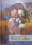Bert Hellinger: Priče o ljubavi
