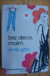 BEZ DJECE, MOLIM - Emily Giffin