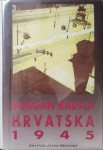 Bogdan Radica: Hrvatska 1945