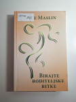 Bonnie Maslin - Birajte roditeljske bitke