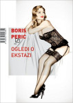 Boris Perić OGLEDI O EKSTAZI potpis autora