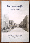 BOROVO NASELJE 1945 1950 Petar Elez Vukovar 2018 tel 0981824520