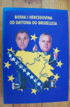 BOSNA I HERCEGOVINA OD DAYTONA DO BRUXELLESA - Križanović / Isaković