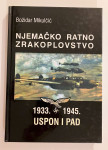 Božidar Mikulčić - Njemačko ratno zrakoplovstvo 1933 1945 uspon i pad