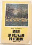 Božidar Vesković - Radovi na pčelinjaku po mesecima