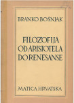 Branko Bošnjak: Filozofija od Aristotela do renesanse