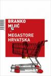 Branko Mijić - Megastore Hrvatska