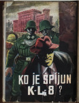 Branko Pavlović - Ko je špijun K-L-8