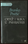 Branko Pražić: Crtež i slika u psihijatriji
