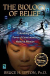 Bruce H. Lipton : The Biology of Belief