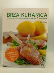 Brza kuharica - Jednostavna i ukusna jela sa samo 5 sastojaka