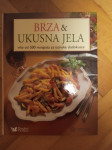 BRZA I UKUSNA JELA, Mozaik knjiga, Zagreb, 10 €