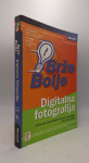 Brže bolje - digitalna fotografija