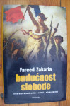 BUDUĆNOST SLOBODE - Fareed Zakaria