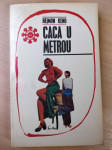 Caca u metrou – Ramond Queneau