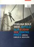 Carlos A.Aguilera : Pobuna bolesnih antologija kubanske kratke priče