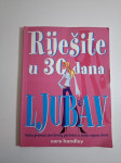 Caro Handley : Riješite u 30 dana - LJUBAV