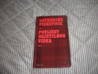 Catherine Pickstock - POVIJEST OSJETILNOG VIŠKA