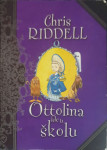 Chris Riddell: Ottolina ide u školu
