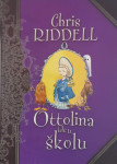 Chris Riddell: Ottolina ide u školu