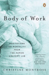 Christine Montross: Body of Work: Meditations on Mortality from the..