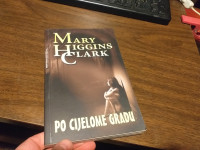 PO CIJELOME GRADU MARY HIGGINS CLARC 24 SATA 2008.