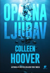 Colleen Hoover: Opasna ljubav