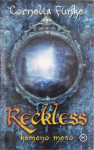 Cornelia Funke: Reckless - Kameno meso