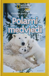 Čudesan svijet životinja: Polarni medvjedi