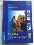 damir borovčak VJERA U SJENI POLITIKE, knjiga 4. - POTPIS AUTORA
