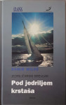 Damir Miloš: Jedriličarski brevijar-Pod jedriljem krstaša