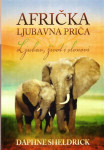 Daphne Sheldrick: Afrička ljubavna priča