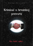 Darko Petričić: Kriminal u Hrvatskoj pretvorbi