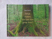 Darko Posarić - What makes the oak tree grow free?
