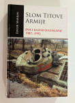 Davor Marijan - Slom titove armije JNA i raspad jugoslavije 1987 1992