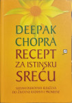 Deepak Chopra: Recept za istinsku sreću - Sedam duhovnih ključeva