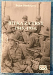 DIMITRIJEVIĆ BOJAN : BITKA ZA TRST 1945.-1954.