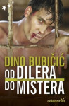 Dino Bubičić : Od dilera do mistera