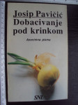 DOBACIVANJE POD KRINKOM - Josip Pavičić