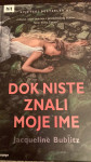DOK NISTE ZNALI MOJE IME Jacqueline Bublitz