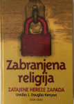 DOUGLAS KENYON : ZABRANJENA RELIGIJA , ZATAJENE HEREZE ZAPADA