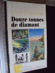 DOUZE TONNES DE DIAMANT - Pierre Gamarra