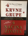 DR. PETER J. D'ADAMO & CATHERINE WHITNEY : 4 KRVNE GRUPE - 4 NAČIN