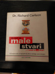 Dr. Richard Carlson - Ne mari za male stvari