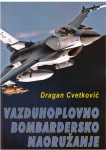 Dragan Cvetković: Vazduhoplovno bombardersko naoružanje