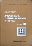 Dragiša M. Ivanović, Vlastimir M. Vučić: Fizika III - Atomska i nuklea